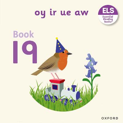 Essential Letters and Sounds: Essential Blending Books: Essential Blending Book 19: oy ir ue aw