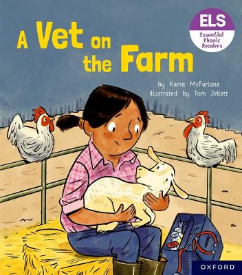 Essential Letters and Sounds: Essential Phonic Readers: Oxford Reading Level 3: A Vet on the Farm