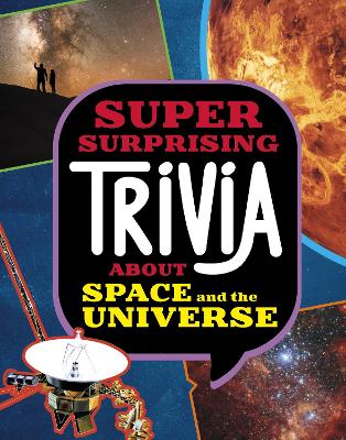 Super Surprising Trivia About Space and the Universe