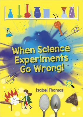 Reading Planet: Astro – When Science Experiments Go Wrong! - Earth/White band