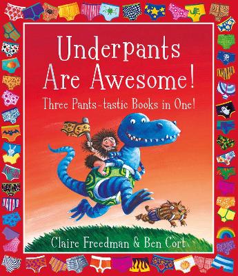 Underpants are Awesome! Three Pants-tastic Books in One! by Claire Freedman  (9781398511439/Paperback)