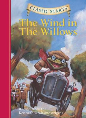 Classic Starts®: The Wind in the Willows