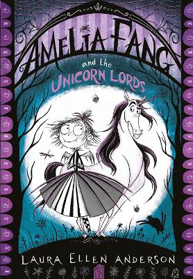 Amelia Fang and the Unicorn Lords