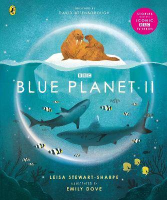 Blue Planet II For young wildlife-lovers inspired by David Attenborough's series