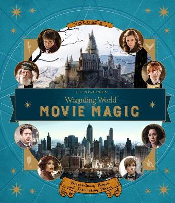 Movie Magic. Volume 1 Extraordinary People and Fascinating Places