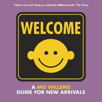 Welcome: A Mo Willems Guide for New Arrivals