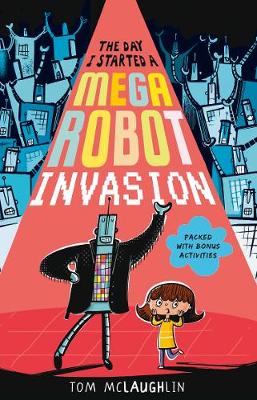 The Day I Started a Mega-Robot Invasion