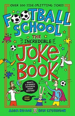 Football School - The Incredible Joke Book
