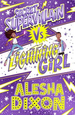 Lightning Girl 3: Secret Supervillain by Alesha Dixon  (9781407193328/Paperback) | LoveReading4Kids