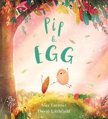 Cover for Pip and Egg by Alex Latimer
