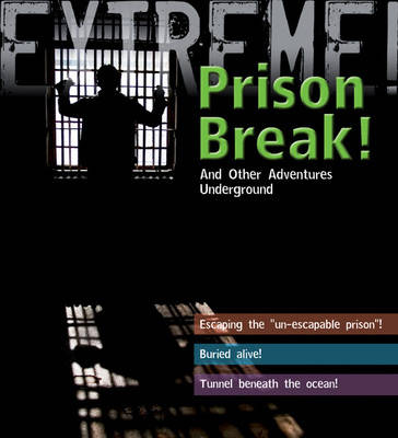 Extreme Science: Prison Break!