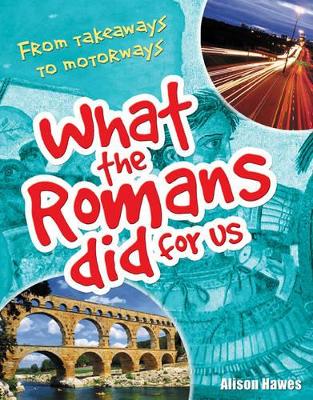 What the Romans Did for Us