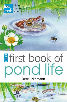 RSPB First Book Of Pond Life