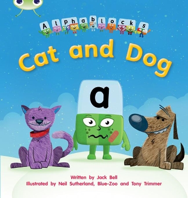 Bug Club Phonics Fiction Reception Phase 2 Set 03 Alphablocks Cat and Dog  by Jack Bell (9781408279502/Paperback) | LoveReading4Kids