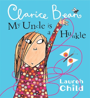 Clarice Bean; My Uncle Is A Hunkle
