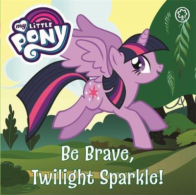 Be Brave, Twilight Sparkle!