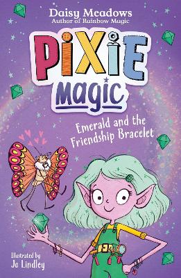 Pixie Magic: Emerald and the Friendship Bracelet Book 1