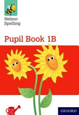 Nelson Spelling Pupil Book 1B Year 1/P2 (Red Level)