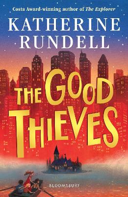Cover for The Good Thieves by Katherine Rundell