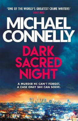 Dark Sacred Night The Brand New Ballard and Bosch Thriller