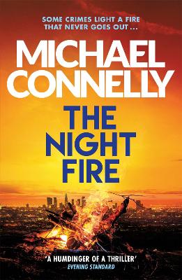 The Night Fire The Brand New Ballard and Bosch Thriller