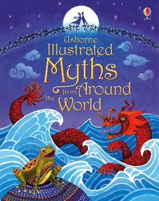 Usborne Illustrated Myths from Around the World