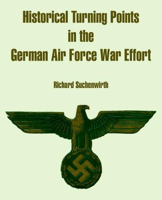 Historical Turning Points in the German Air Force War Effort