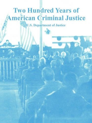 Two Hundred Years of American Criminal Justice