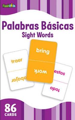 Palabras Basicas/Sight Words (Flash Kids Spanish Flash Cards)