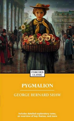 Pygmalion: Enriched Classic