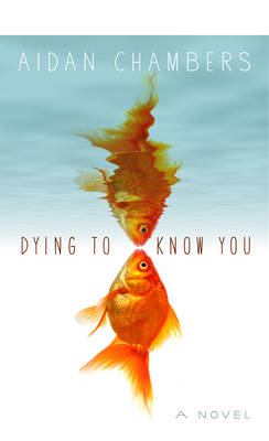 Dying to Know You