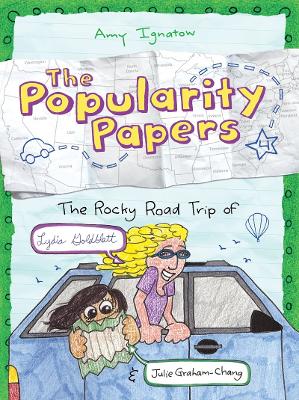 The Rocky Road Trip of Lydia Goldblatt & Julie Graham-Chang (The Popularity Papers #4)