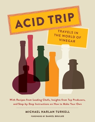 Acid Trip: Travels in the World of Vinegar