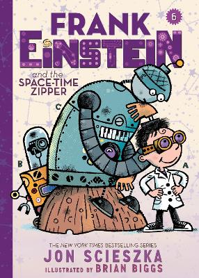 Frank Einstein and the Space-Time Zipper (Frank Einstein series #6)