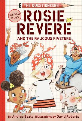 Rosie Revere and the Raucous Riveters