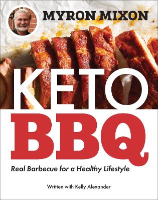 Myron Mixon: Keto BBQ