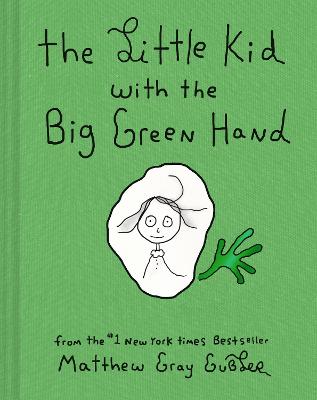 The Little Kid With the Big Green Hand