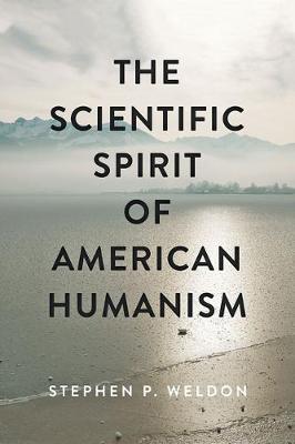 The Scientific Spirit of American Humanism