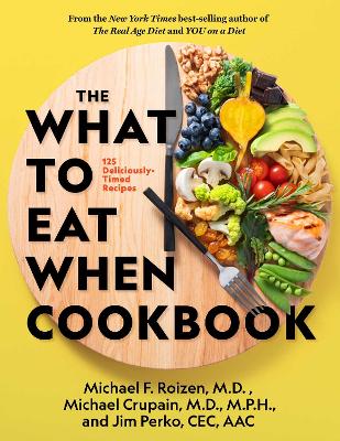 The What to Eat When Cookbook