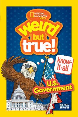 Weird but True Know-It-All U.S. Government