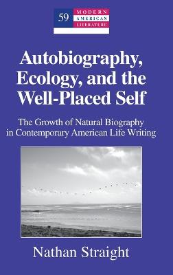 Autobiography, Ecology, and the Well-Placed Self