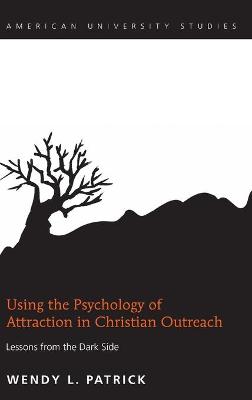 Using the Psychology of Attraction in Christian Outreach