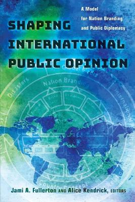 Shaping International Public Opinion