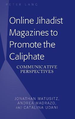 Online Jihadist Magazines to Promote the Caliphate