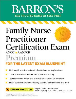 Family Nurse Practitioner Certification Exam Premium: 4 Practice Tests + Comprehensive Review + Online Practice