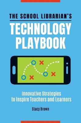 The School Librarian's Technology Playbook