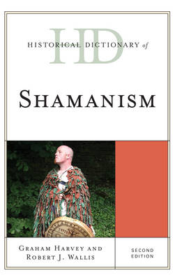 Historical Dictionary of Shamanism