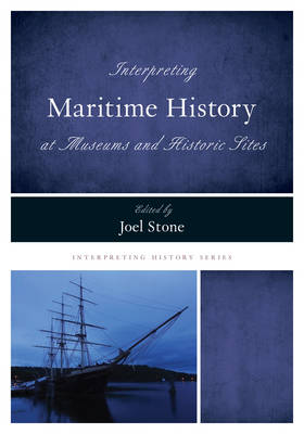 Interpreting Maritime History at Museums and Historic Sites