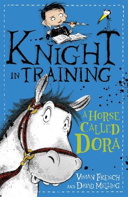 Knight in Training: A Horse Called Dora