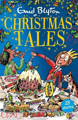 Enid Blyton's Christmas Tales: Contains 25 Classic Stories 